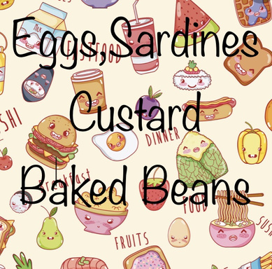 Eggs,Sardines,Custard,Baked Beans