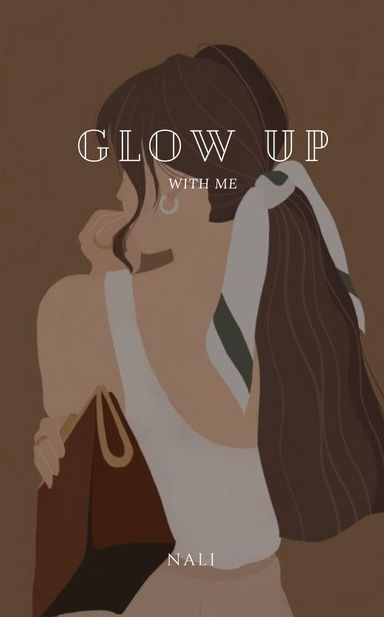 Glow up with me