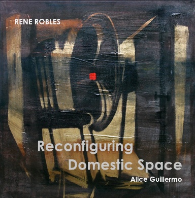 Reconfiguring Domestic Space - Rene Robles (Hardcover)