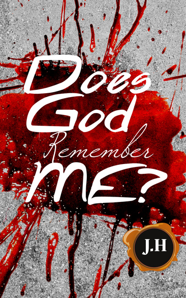 Does God Remember Me?