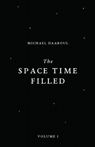 The Space Time Filled: Volume 1 (Paperback)
