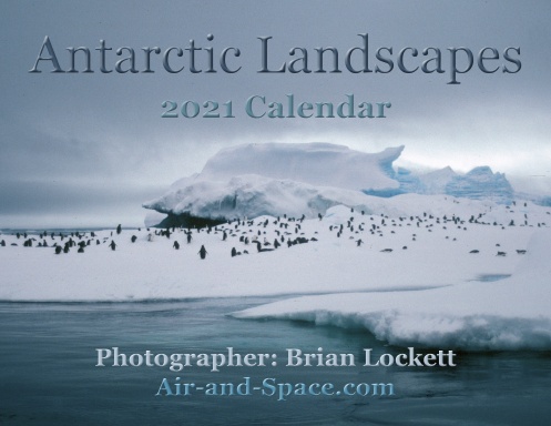 Antarctic Landscapes, 2021 Calendar