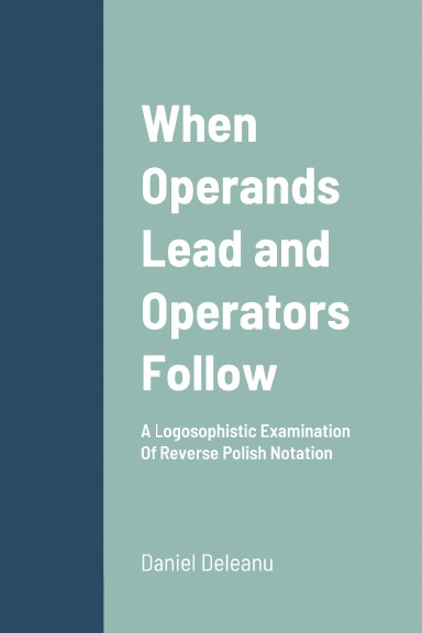 When Operands Lead and Operators Follow