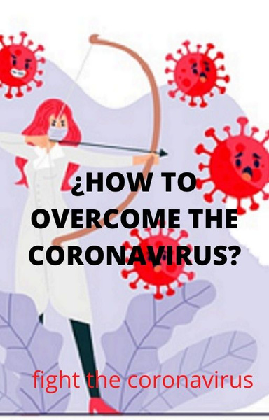 ¿HOW TO OVERCOME THE CORONAVIRUS?