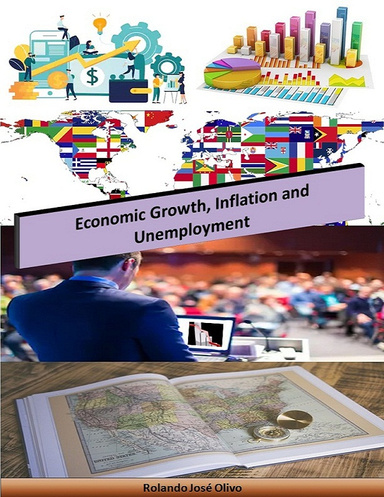 Economic Growth, Inflation and Unemployment