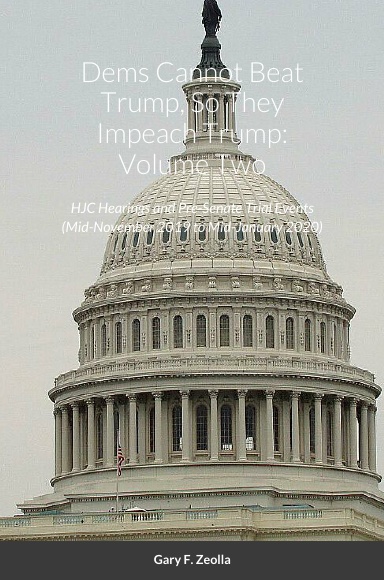 Dems Cannot Beat Trump, So They Impeach Trump: Volume Two