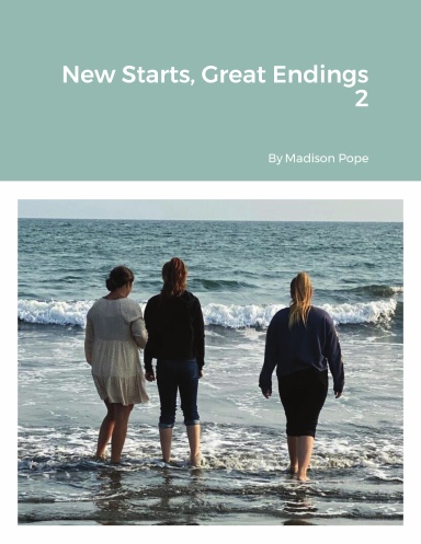 New Starts, Great Endings 2
