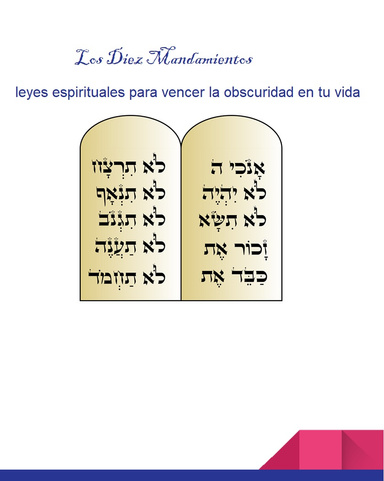 Los Diez Mandamientos, leyes espirituales para vencer la oscuridad en tu vida