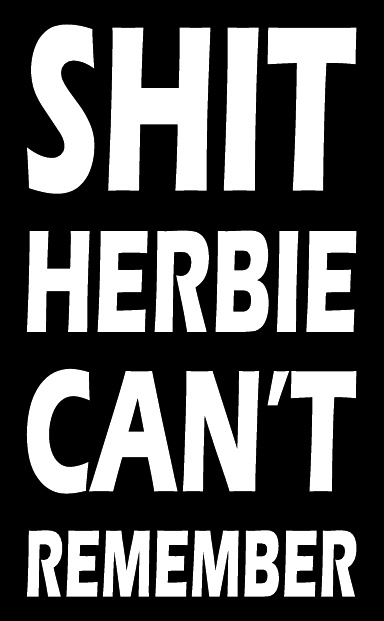 Shit Herbie Can't Remember