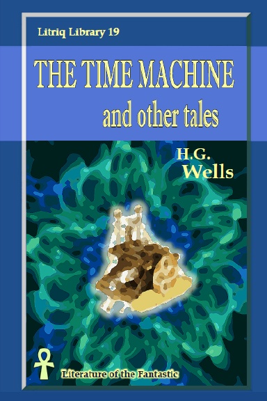 The Time Machine and other tales