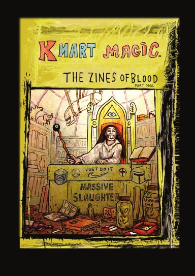Kmart Magic the zines of blood part one.