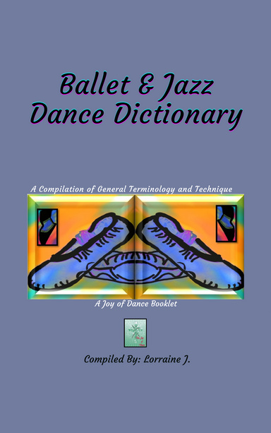 Ballet & Jazz Dance Dictionary