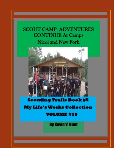 MLCW - Vol. #18 - "Scout Camp: The Adventure Continues at Camps Nicol and New Fork