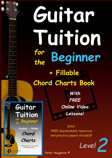 Guitar Tuition for the Beginner Level 2 + Fillable Chord Charts Book