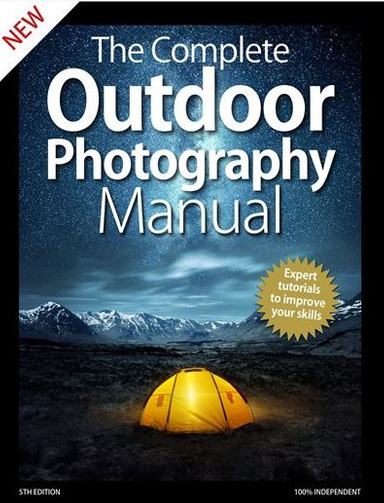 The Complete Outdoor Photography Manual (2020, 5th Edition)