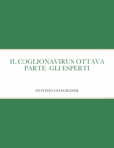 IL COGLIONAVIRUS OTTAVA PARTE GLI ESPERTI
