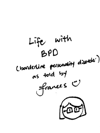 Life with BPD (Borderline Personality Disorder) as told by Frances