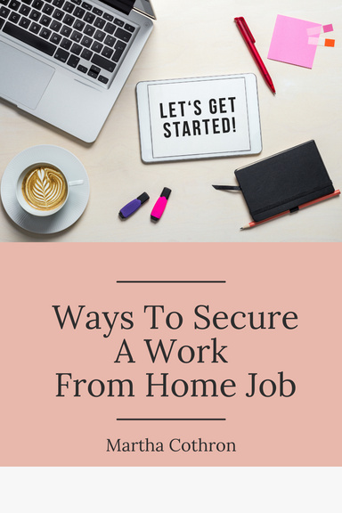 Ways To Secure  A Work  From Home Job