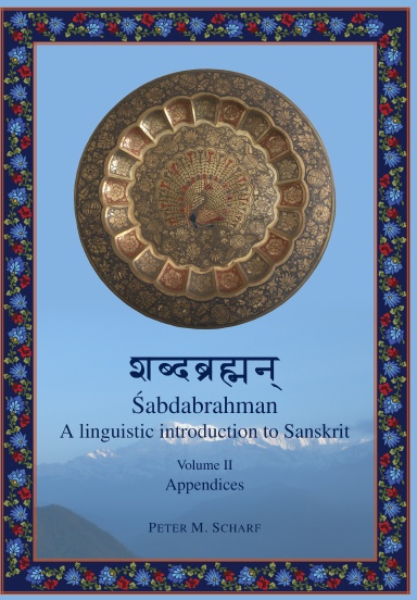 शब्दब्रह्मन् Śabdabrahman: a linguistic introduction to Sanskrit; vol. II, Appendices
