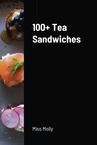 100+ Tea  Sandwiches