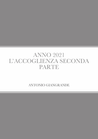 ANNO 2021 L’ACCOGLIENZA SECONDA PARTE