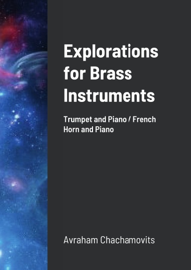 Explorations for Brass Instruments