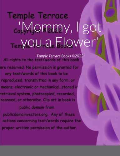 'Mommy, I got you a Flower'