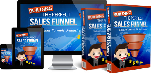 Building The Perfect Sales Funnel.