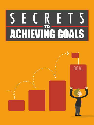 Secrets To Achieving Goals
