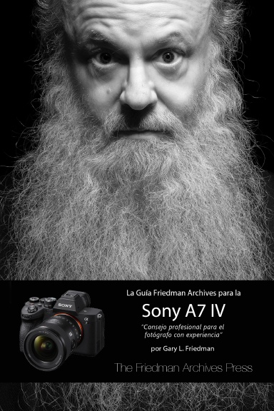LA GUÍA FRIEDMAN ARCHIVES PARA LA SONY A7 IV