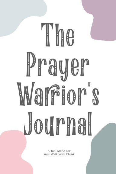 The Prayer Warrior's Journal