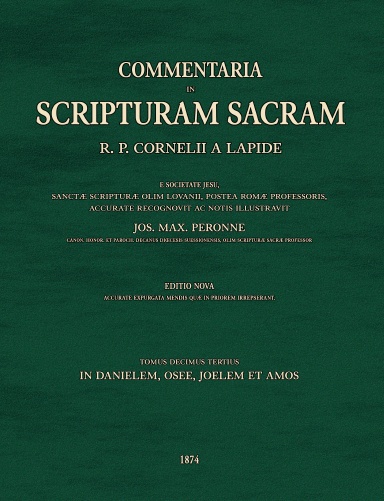 Commentaria in Scripturam Sacram T13, in Danielem, Osee, Joelem et Amos