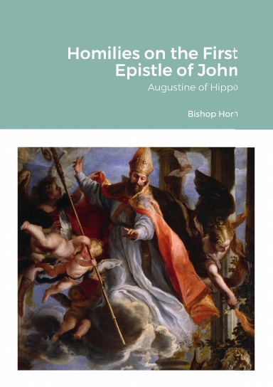 Homilies on the First Epistle of John