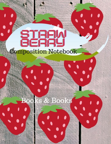 Strawberry Composition Notebook