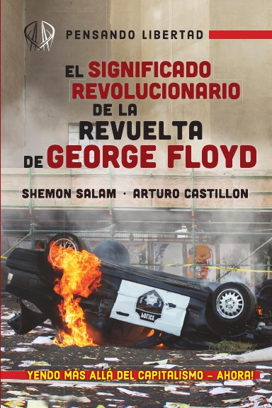 El Significado Revolucionario de la Revuelta de George Floyd