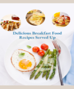 Tasty Breakfast Recipes Served Up