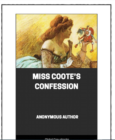 Miss Coote’s Confession Anonymous