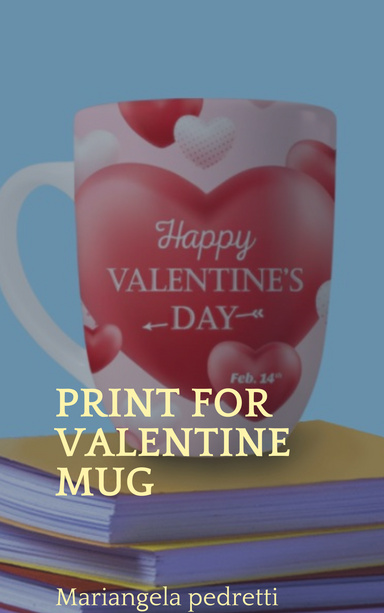 print for valentine mug