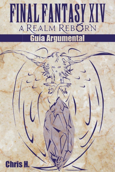 Final Fantasy XIV: A Realm Reborn - Guía Argumental
