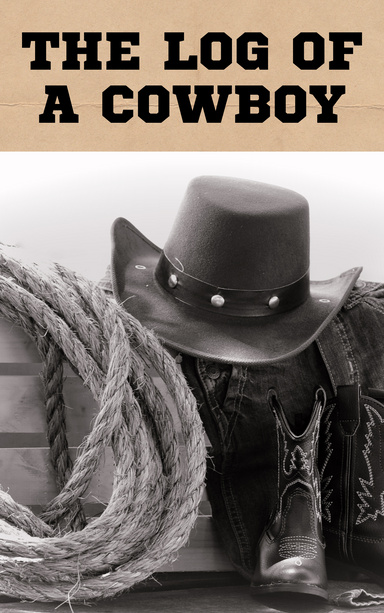 The Log of a Cowboy