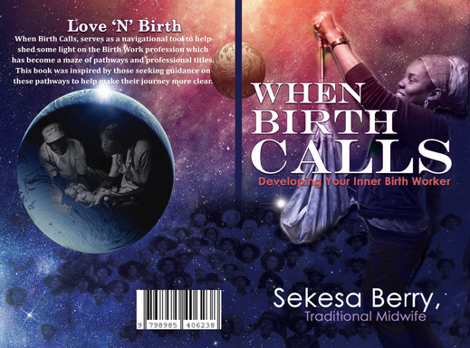 Love ‘N’ Birth, When Birth Calls: Developing Your Inner Birthworker