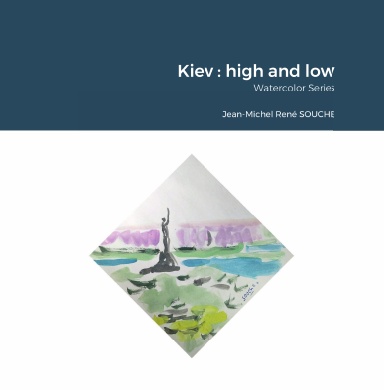 Kiev : high and low. Ukraine. Watercolor Series