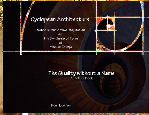 Cyclopean Architecture Notes on the Active Imagination and the Synthesis of Form at Mission College