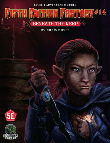 Fifth Edition Fantasy #14: Beneath the Keep PDF