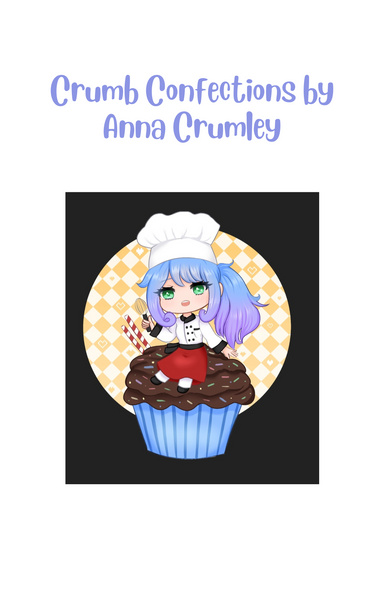 Crumb Confections by Anna Crumley