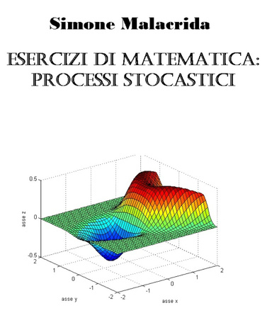 Esercizi di matematica: processi stocastici