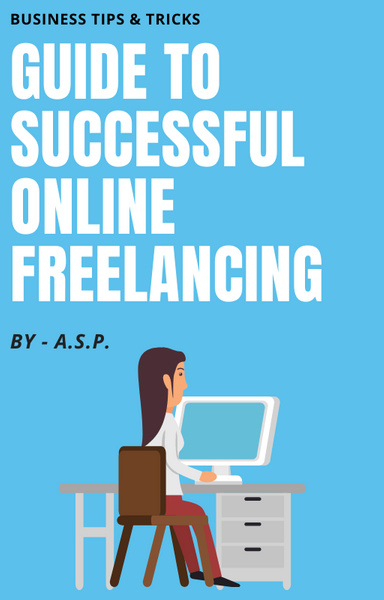 Guide To Successful Online Freelancing