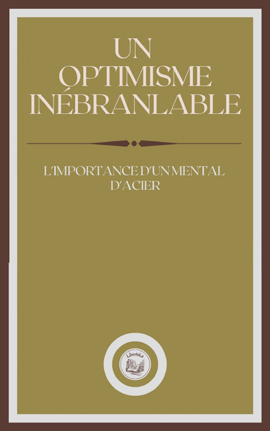 UN OPTIMISME INÉBRANLABLE