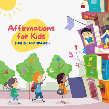 Affirmations for Kids in English and Spanish