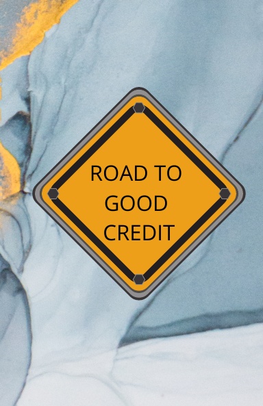 ROAD TO GOOD CREDIT (100 BLACK & WHITE PAGES)